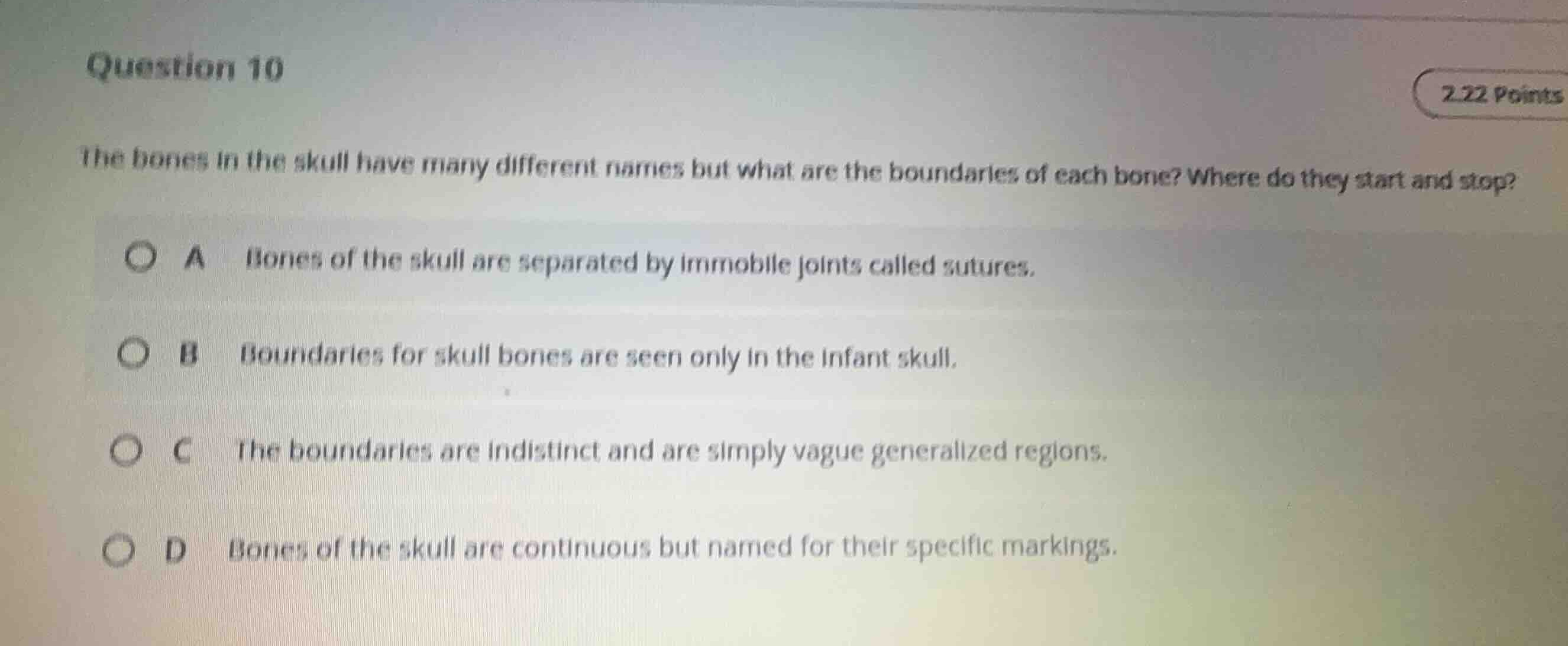 question 10 the bones in the skull have many different names but what a…