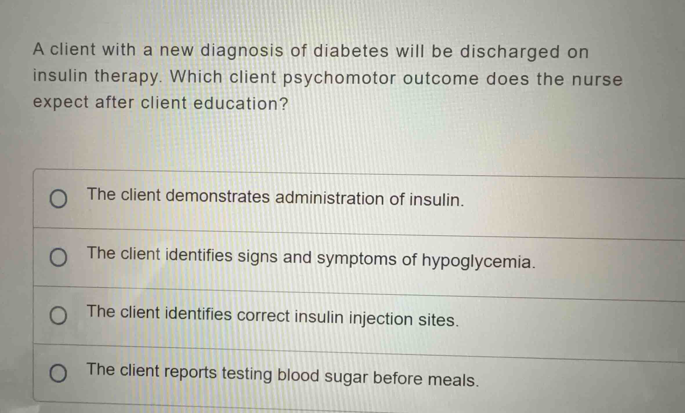 a client with a new diagnosis of diabetes will be discharged on insulin…