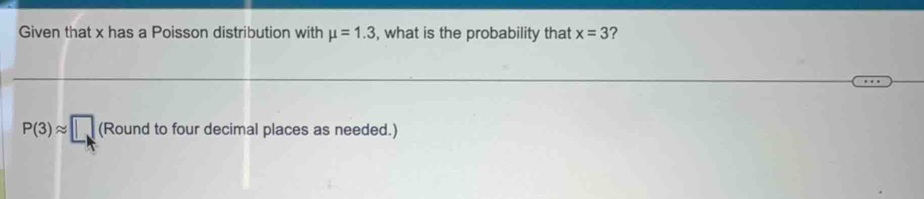 given that x has a poisson distribution with \\(\\mu = 1.3\\), what is …