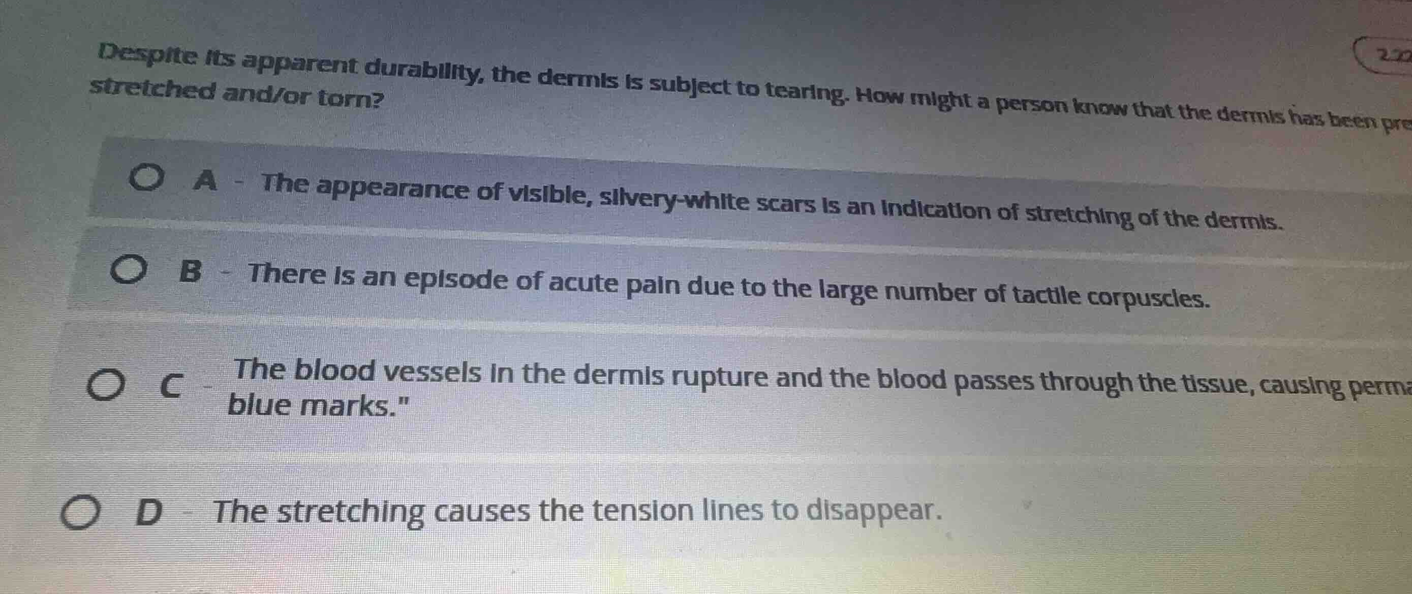 despite its apparent durability, the dermis is subject to tearing. how …