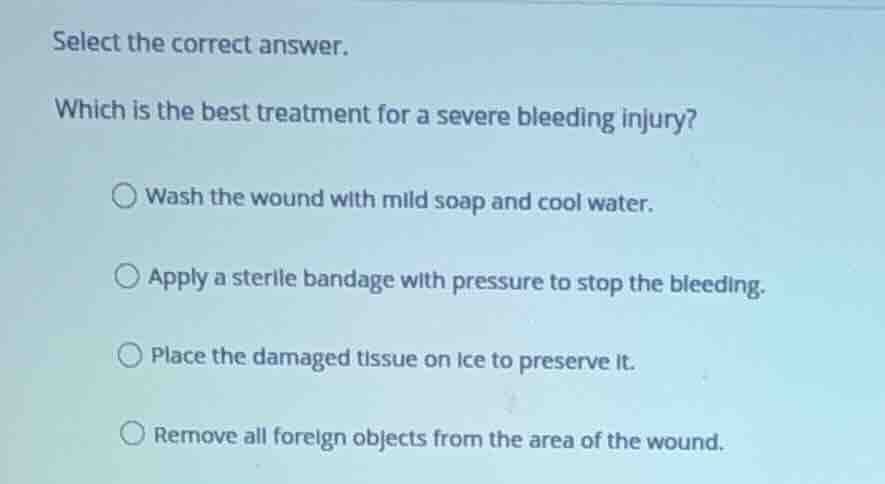 select the correct answer. which is the best treatment for a severe ble…