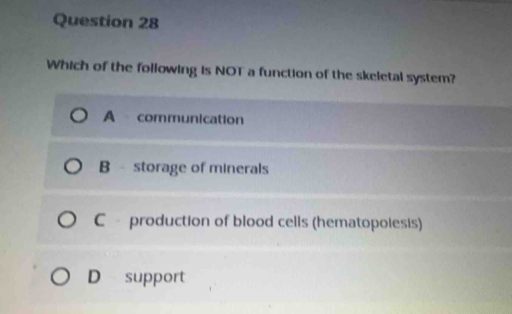 question 28 which of the following is not a function of the skeletal sy…