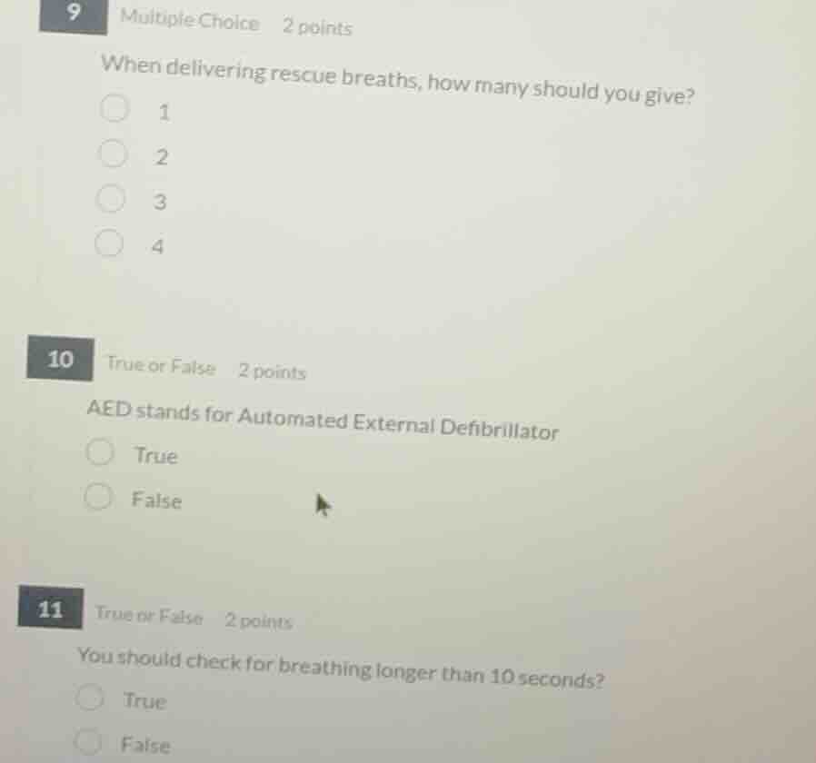 9 multiple choice 2 points when delivering rescue breaths, how many sho…