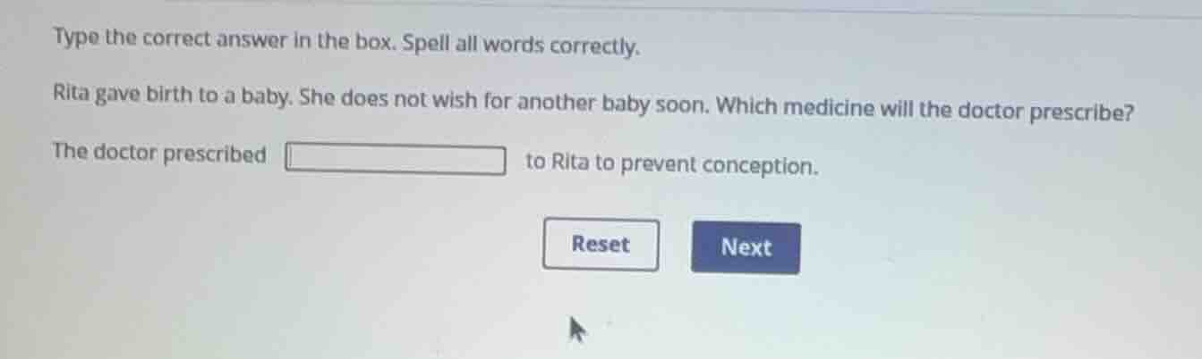 type the correct answer in the box. spell all words correctly. rita gav…
