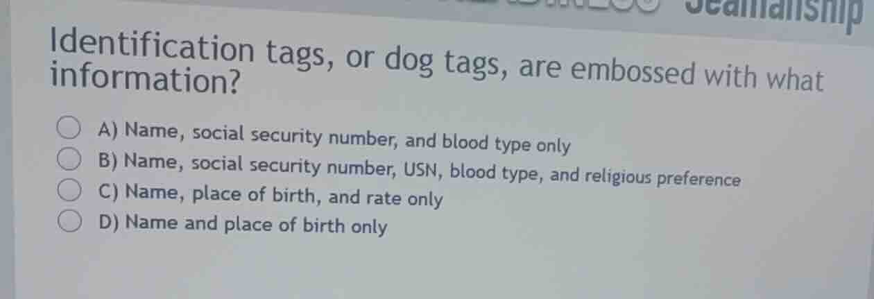 identification tags, or dog tags, are embossed with what information? a…
