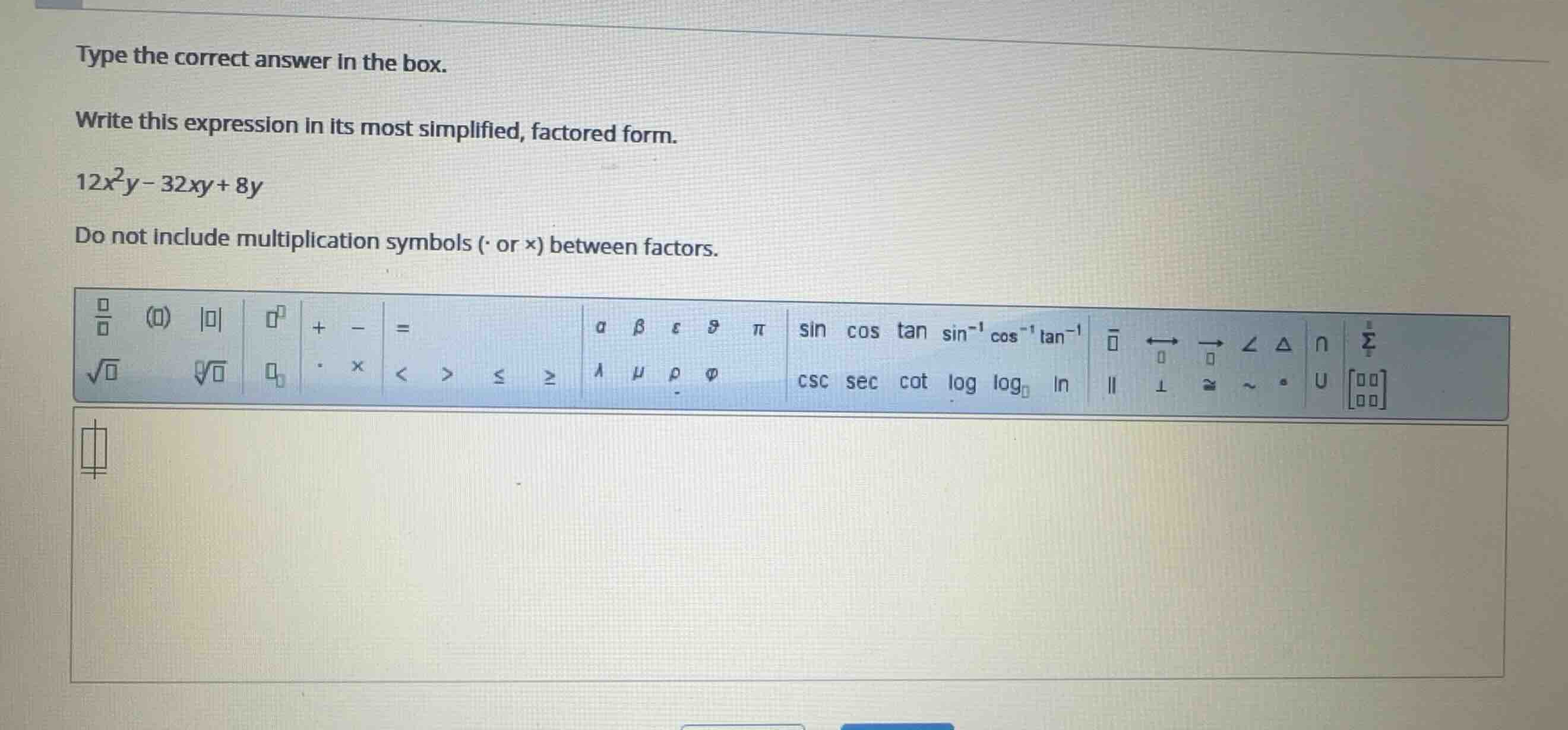 type the correct answer in the box. write this expression in its most s…