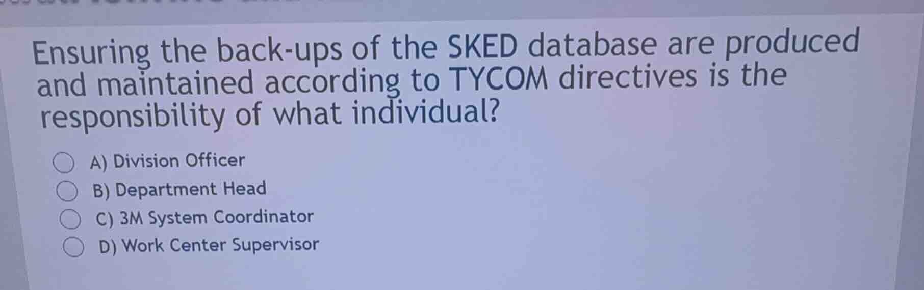 ensuring the back-ups of the sked database are produced and maintained …