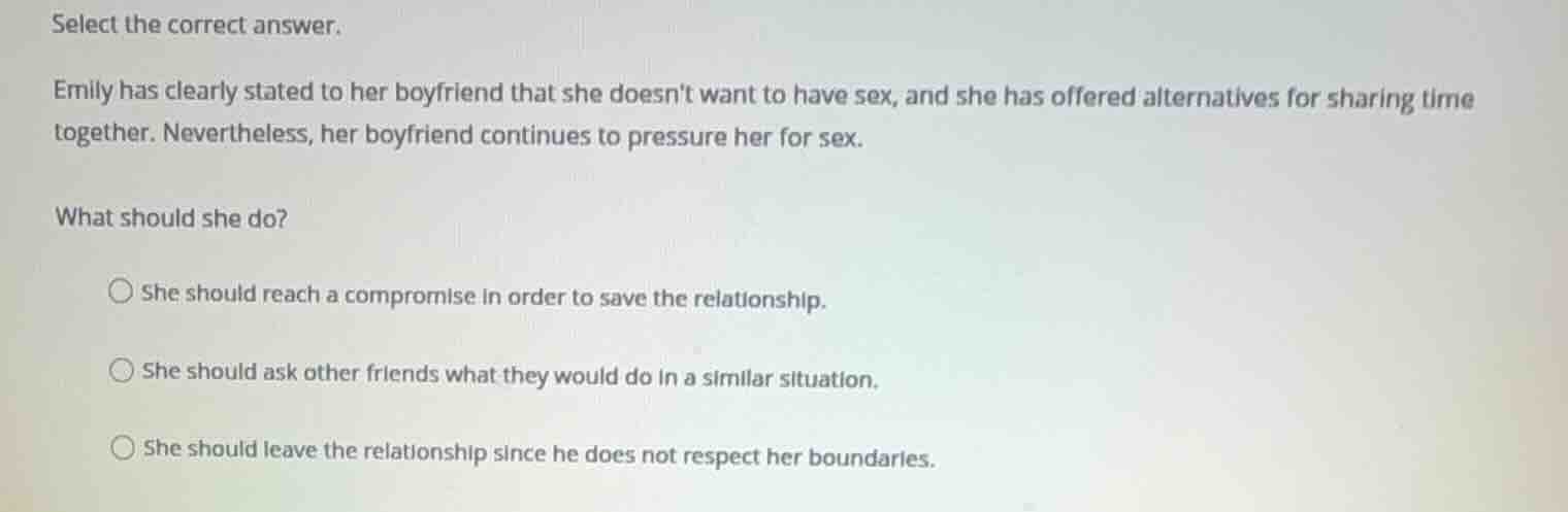 select the correct answer. emily has clearly stated to her boyfriend th…