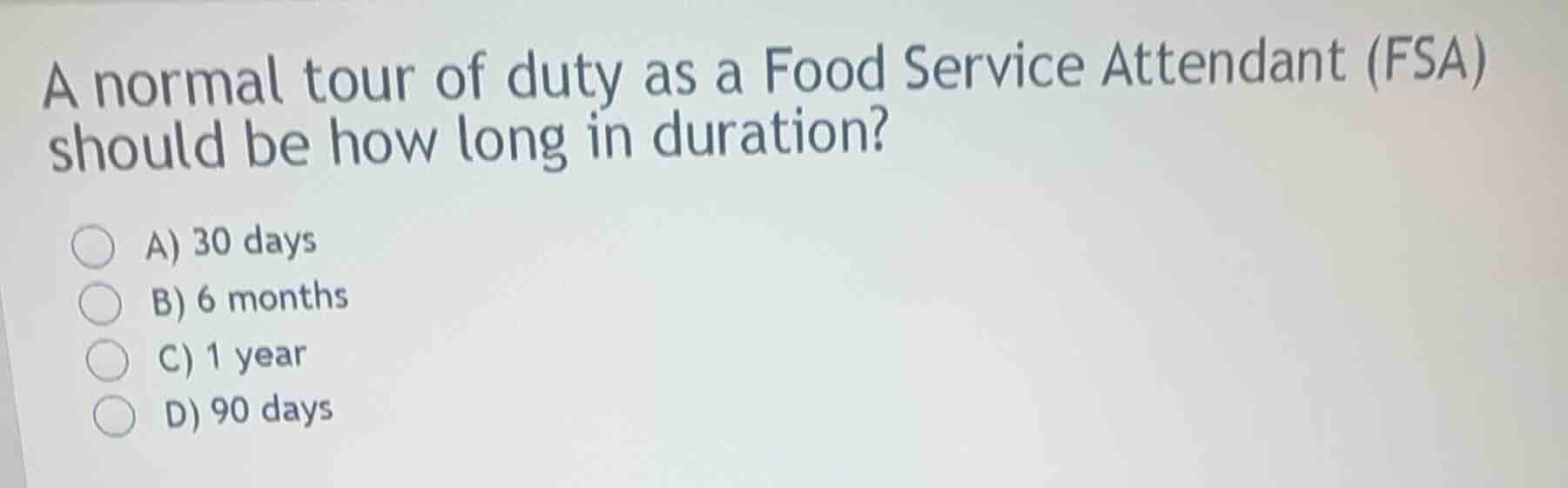 a normal tour of duty as a food service attendant (fsa) should be how l…