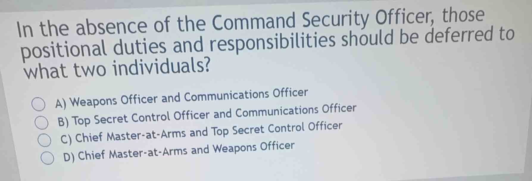 in the absence of the command security officer, those positional duties…
