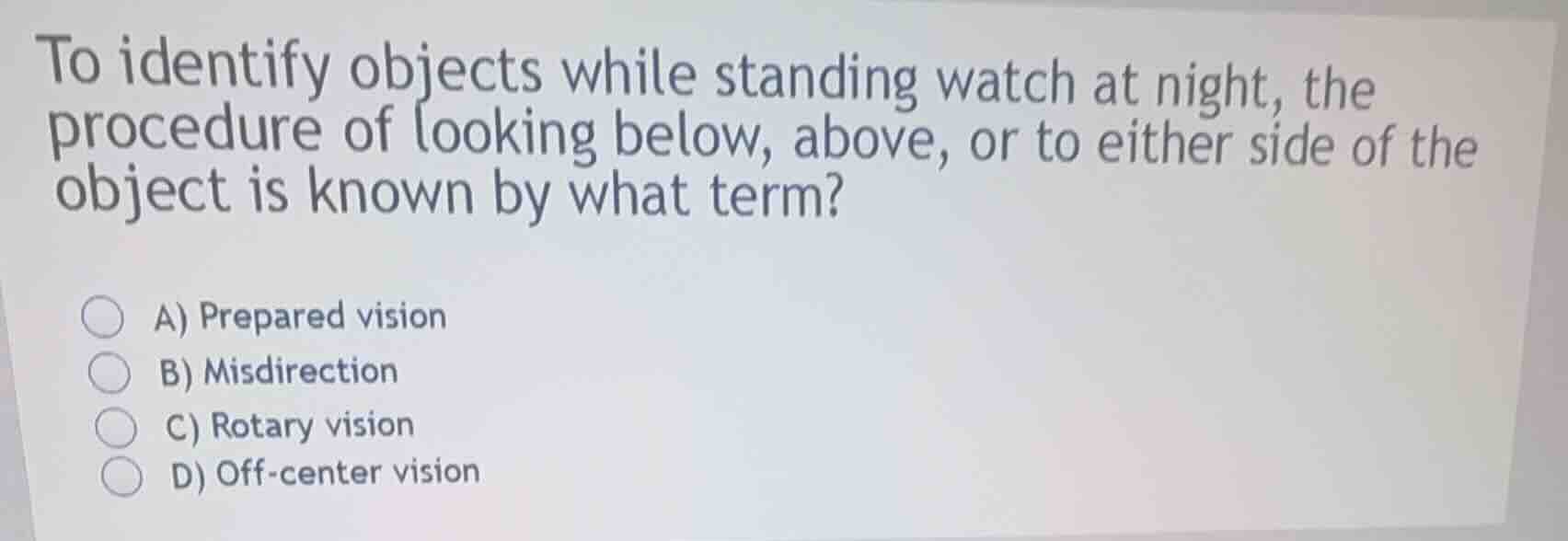 to identify objects while standing watch at night, the procedure of loo…