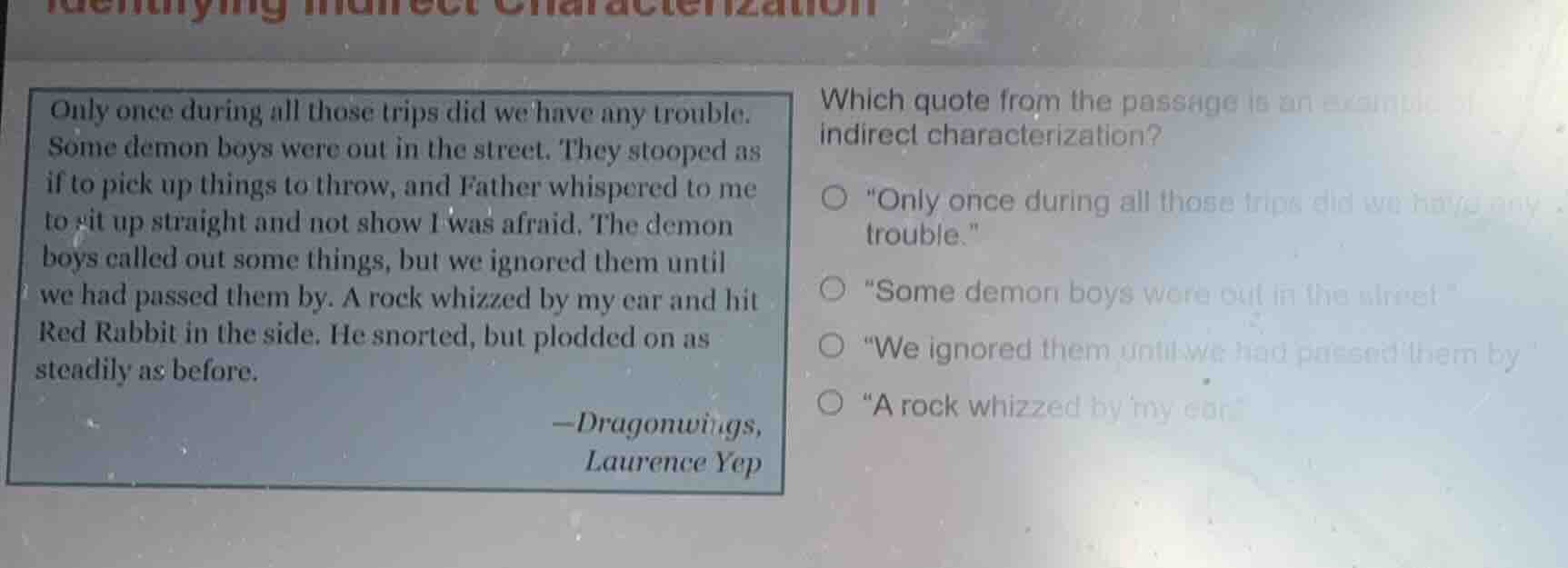 identifying indirect characterization only once during all those trips …