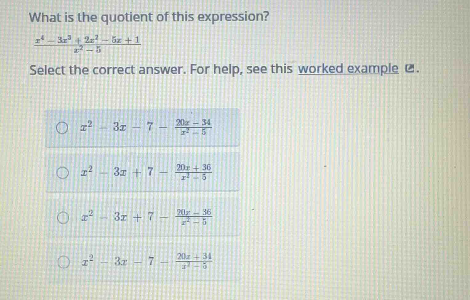 what is the quotient of this expression? \\frac{x^4 - 3x^3 + 2x^2 - 5x …