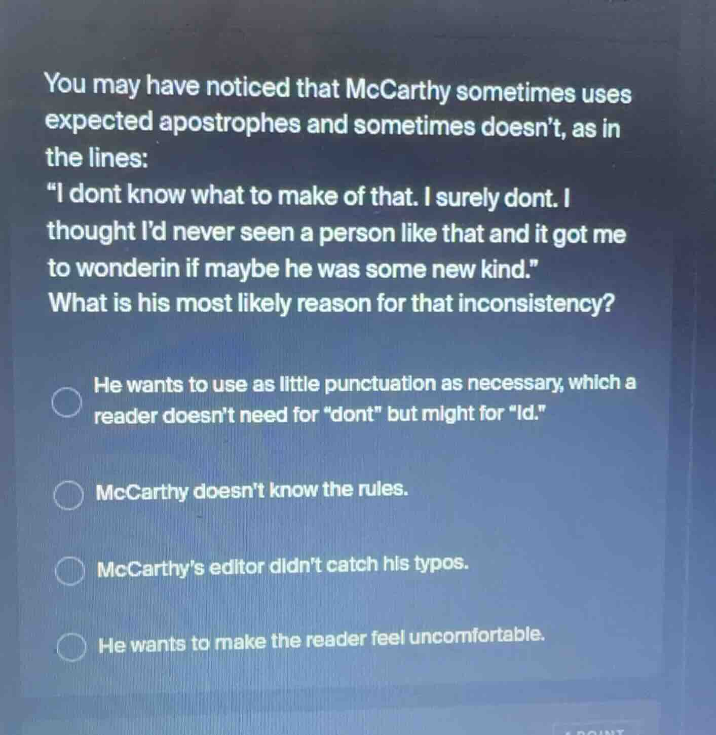 you may have noticed that mccarthy sometimes uses expected apostrophes …