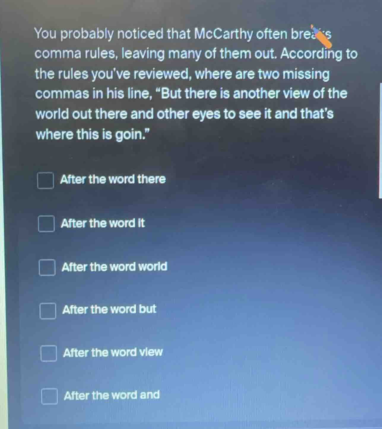 you probably noticed that mccarthy often breaks comma rules, leaving ma…