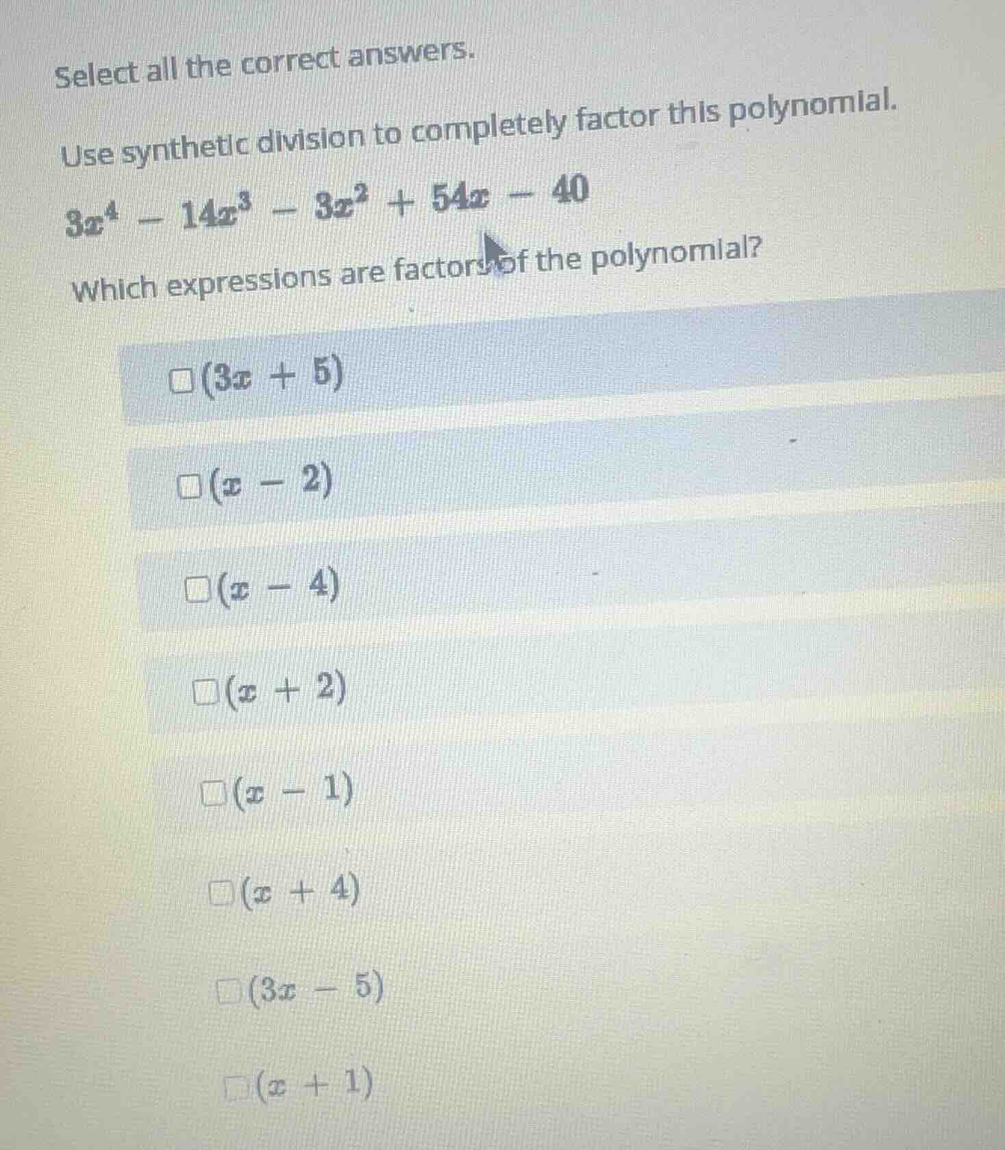 select all the correct answers. use synthetic division to completely fa…