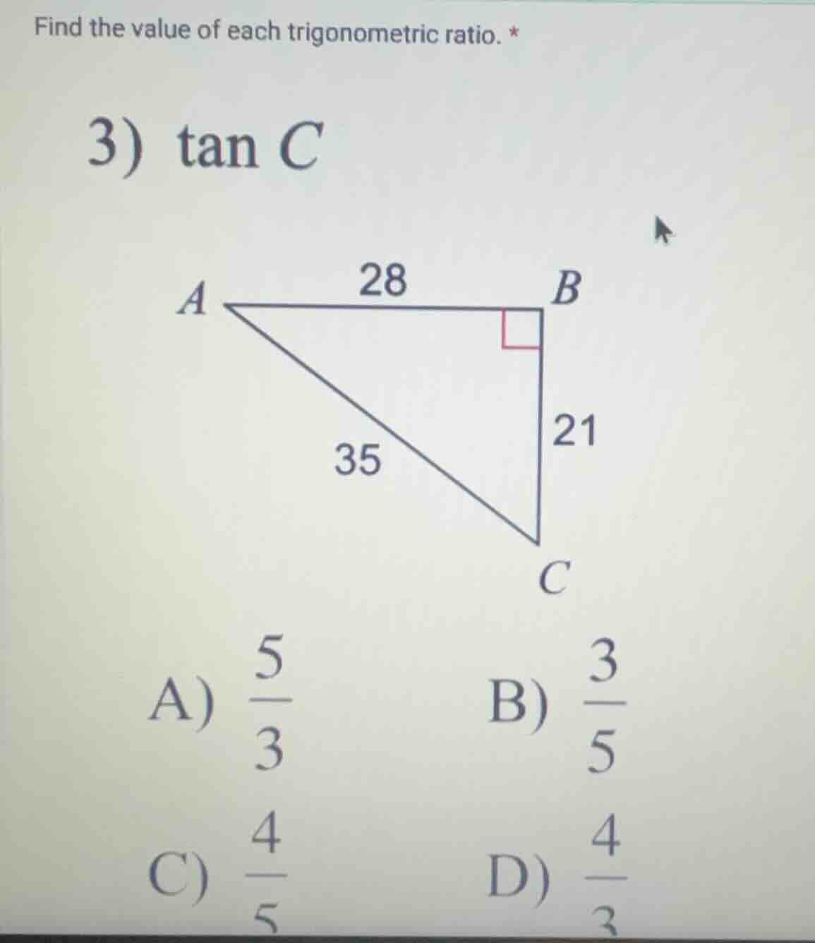 find the value of each trigonometric ratio. * 3) \\(\\tan c\\) a) \\(\\…