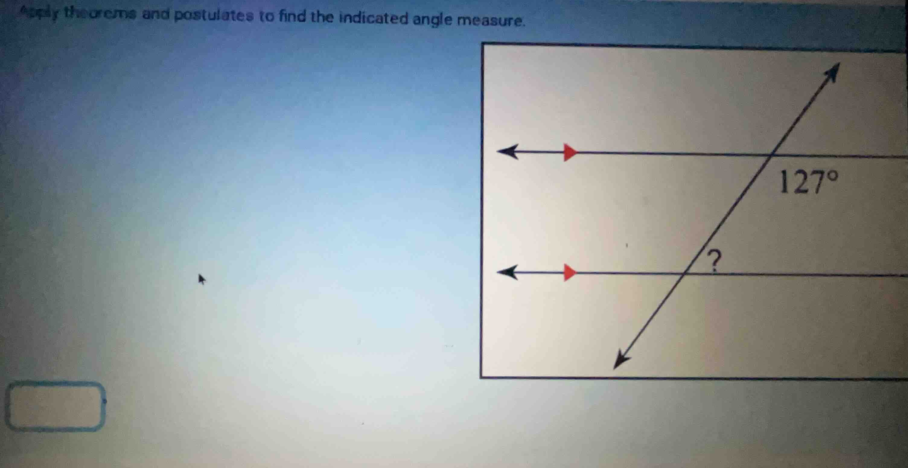 apply theorems and postulates to find the indicated angle measure.