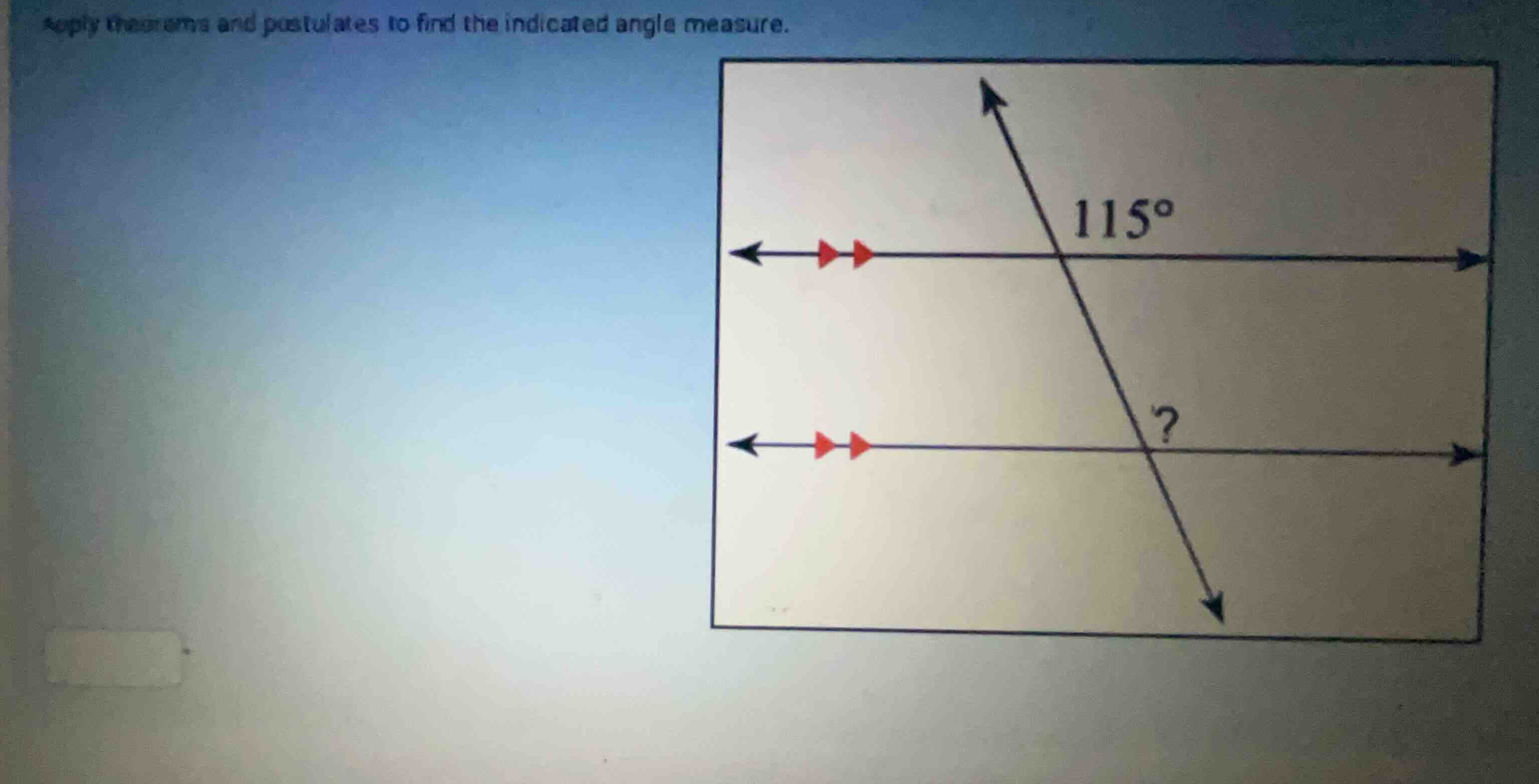 apply theorems and postulates to find the indicated angle measure.