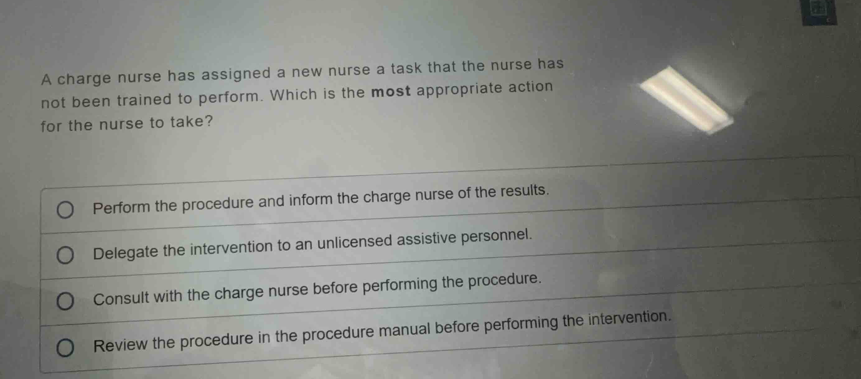a charge nurse has assigned a new nurse a task that the nurse has not b…