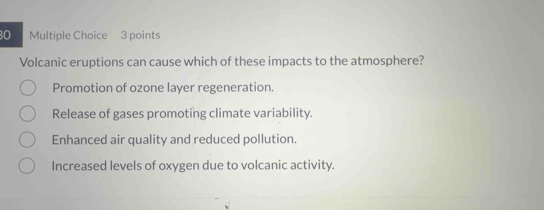 volcanic eruptions can cause which of these impacts to the atmosphere? …