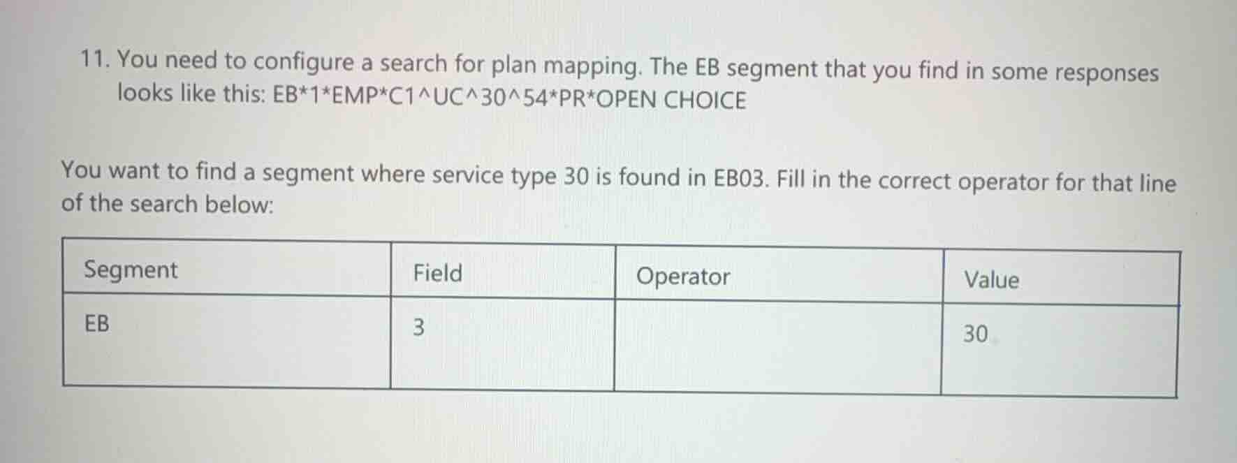 11. you need to configure a search for plan mapping. the eb segment tha…