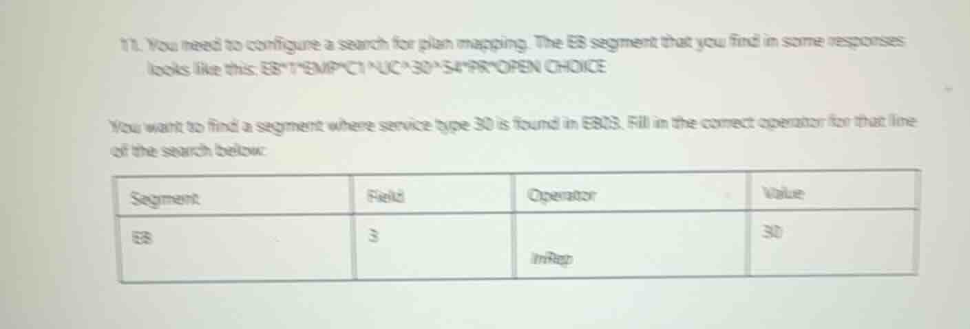 11. you need to configure a search for plan mapping. the eb segment tha…