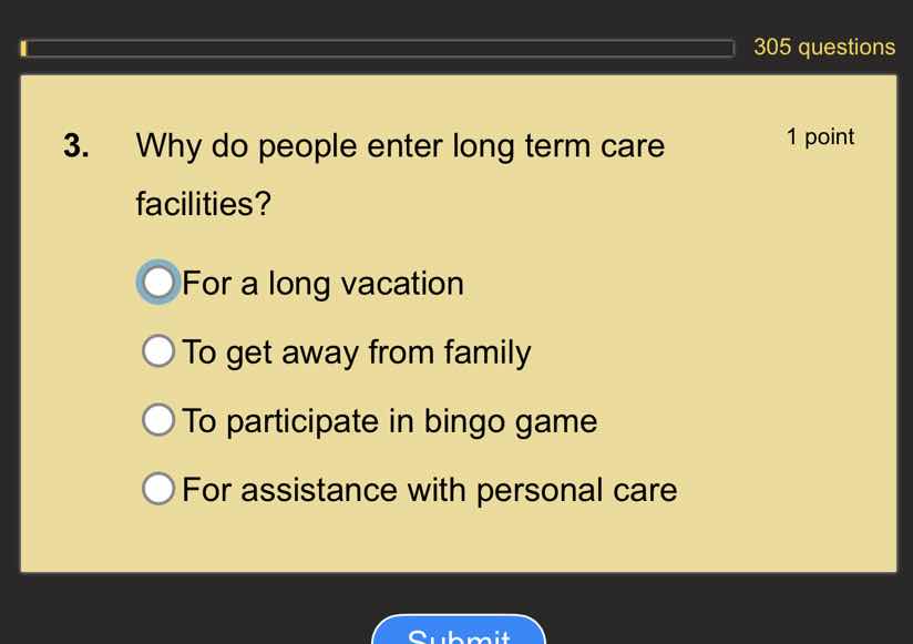 3. why do people enter long term care facilities? for a long vacation t…