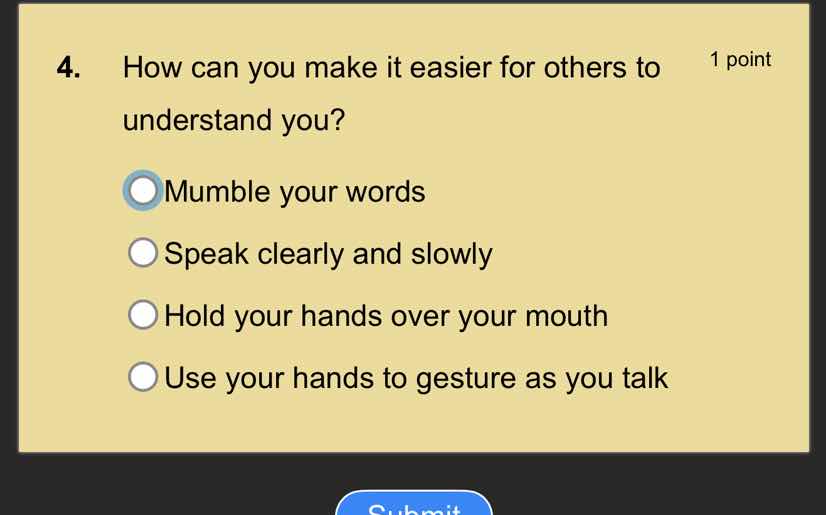 4. how can you make it easier for others to understand you? 1 point mum…
