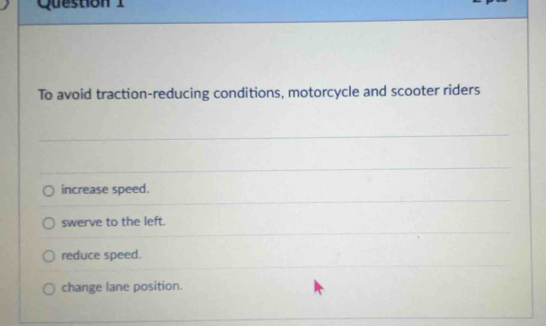 to avoid traction-reducing conditions, motorcycle and scooter riders in…