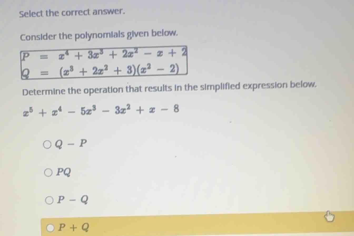select the correct answer. consider the polynomials given below. \\p = …