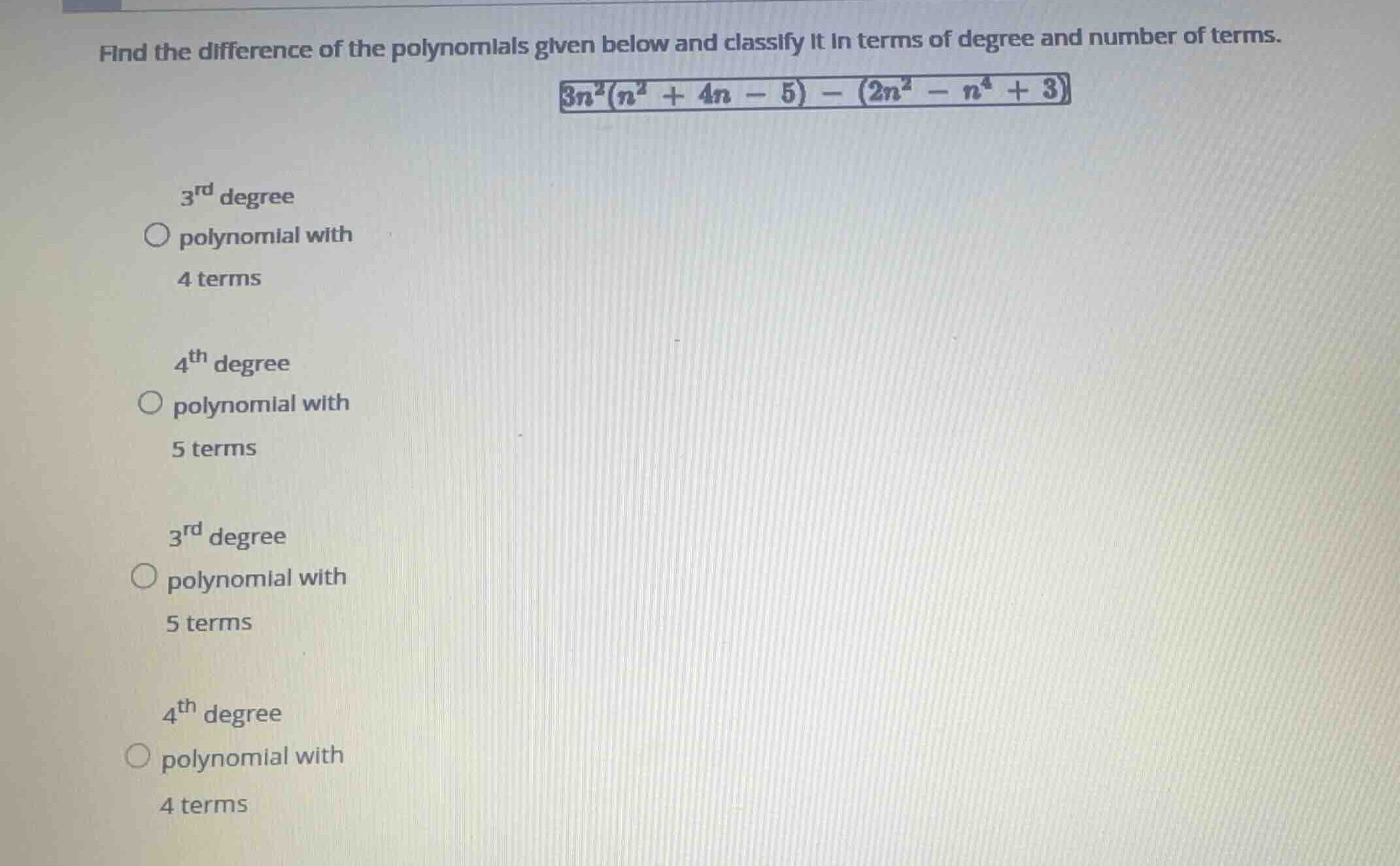 find the difference of the polynomials given below and classify it in t…