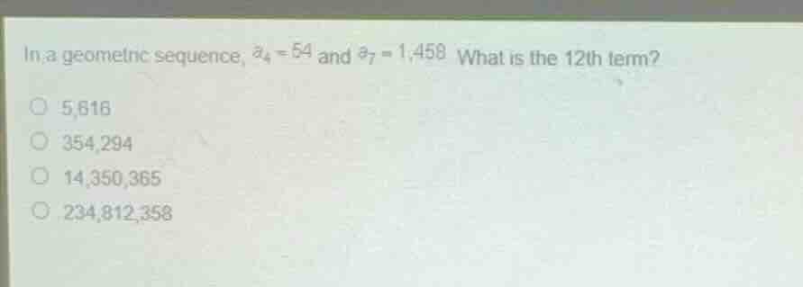 in a geometric sequence, \\(a_4 = 54\\) and \\(a_7 = 1,458\\). what is …