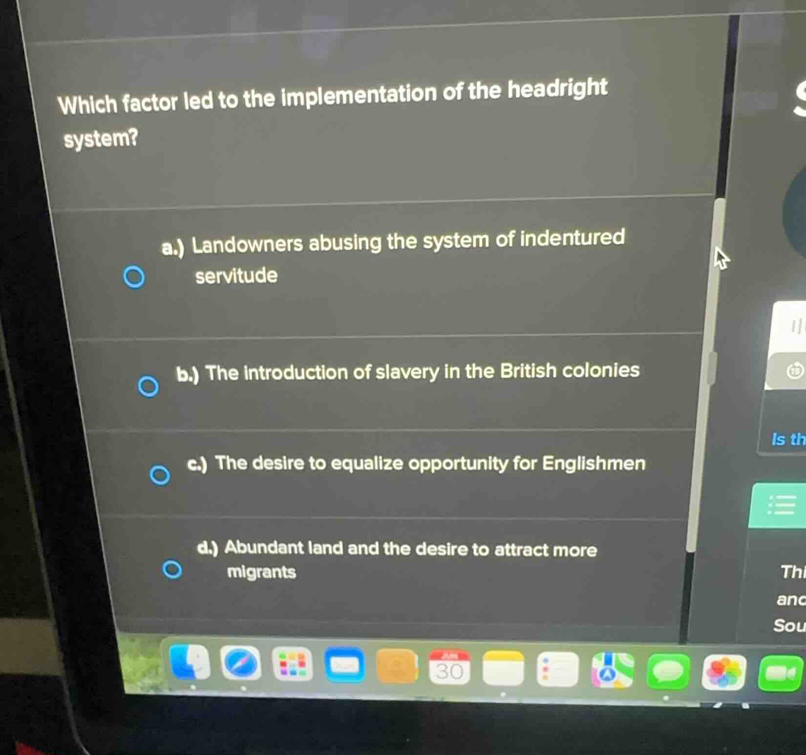 which factor led to the implementation of the headright system? a.) lan…