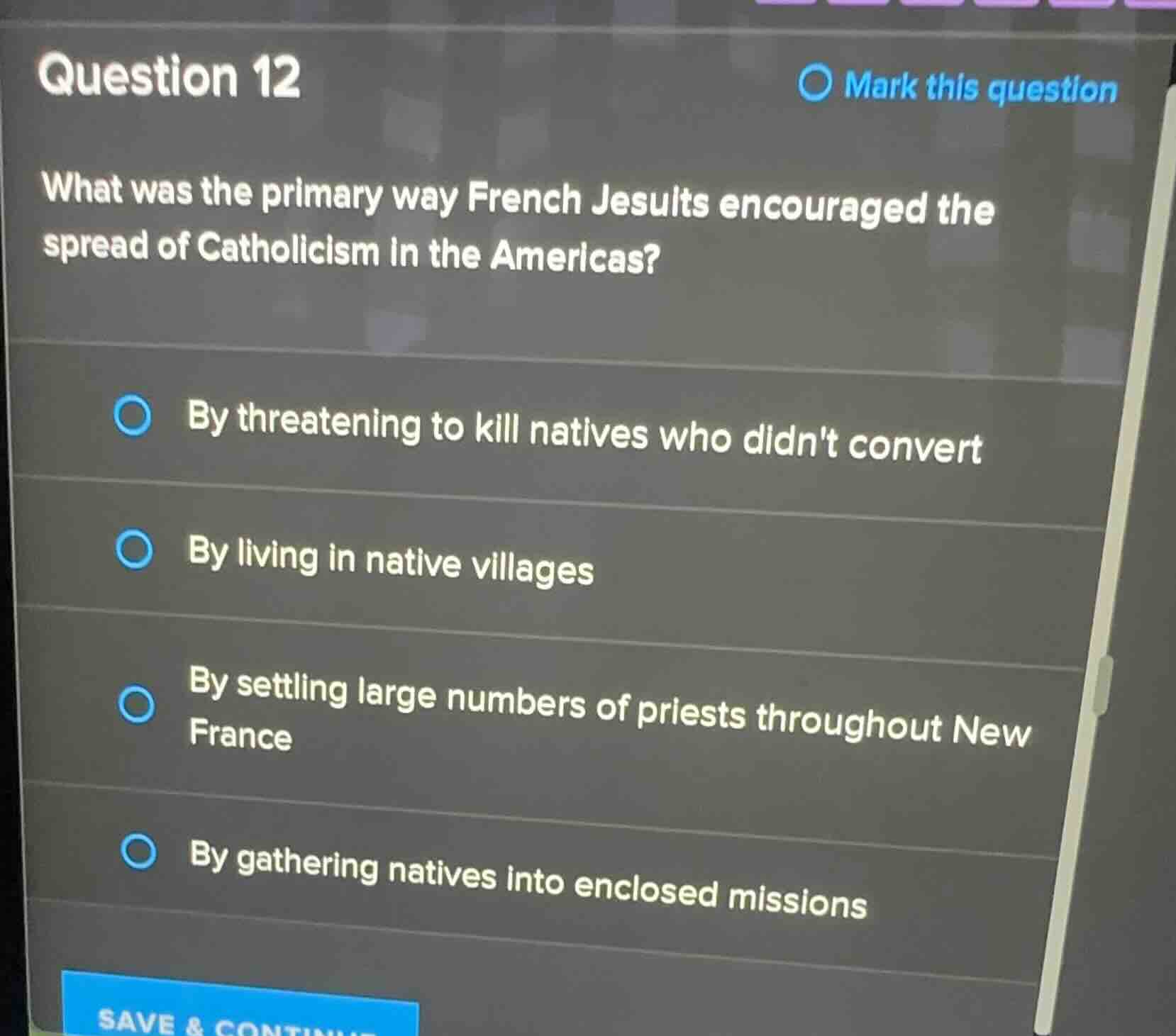 question 12 what was the primary way french jesuits encouraged the spre…