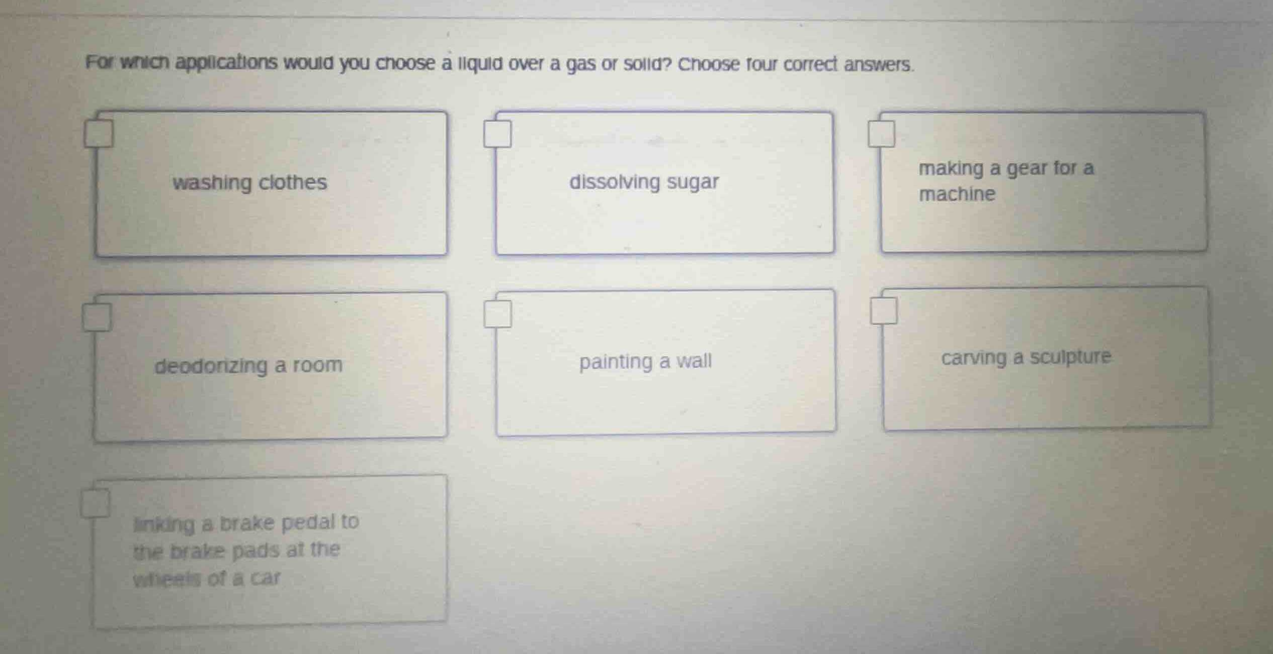 for which applications would you choose a liquid over a gas or solid? c…