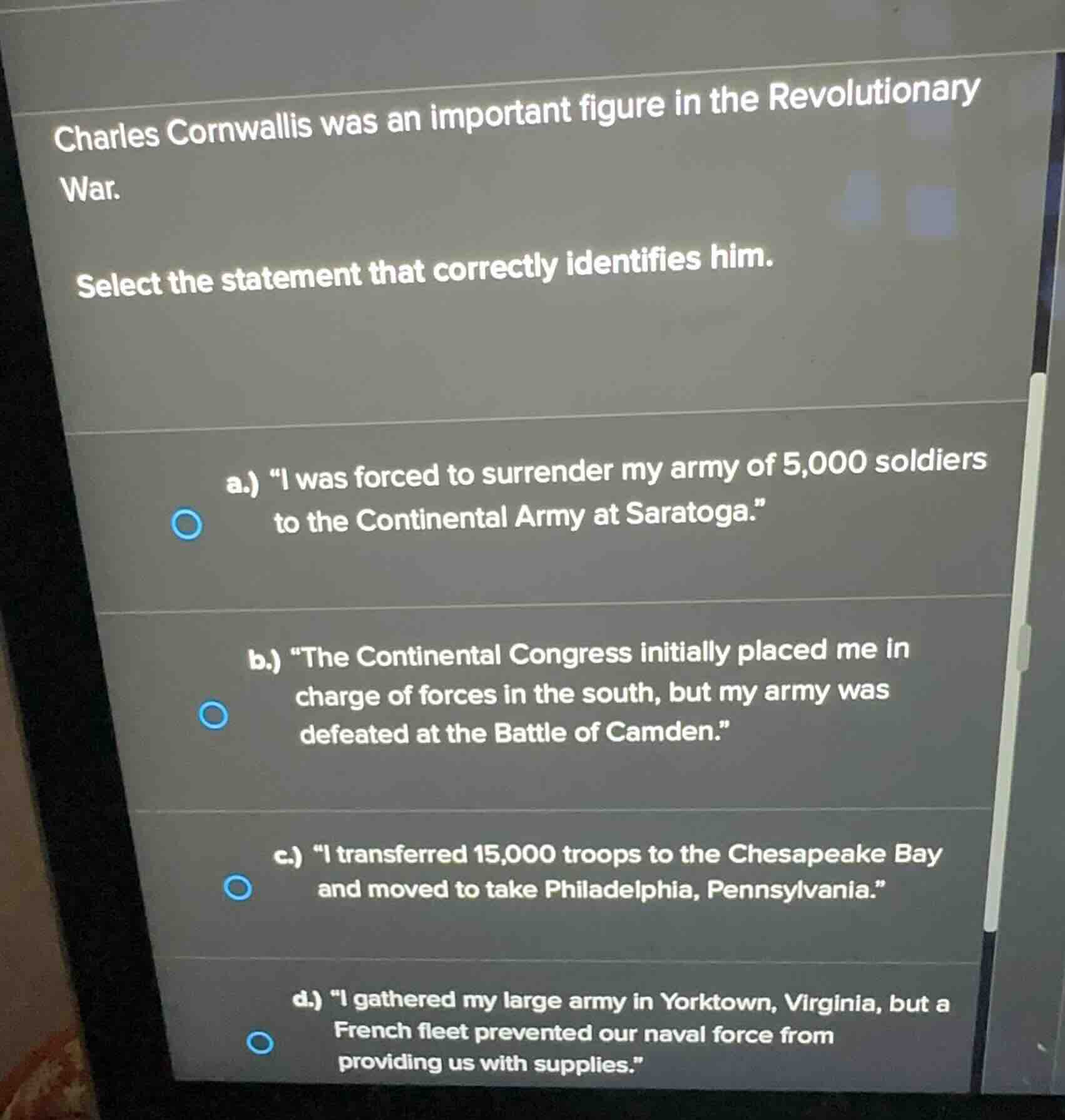 charles cornwallis was an important figure in the revolutionary war. se…