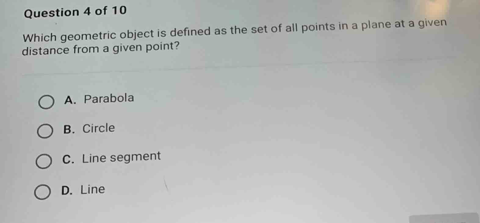 question 4 of 10 which geometric object is defined as the set of all po…