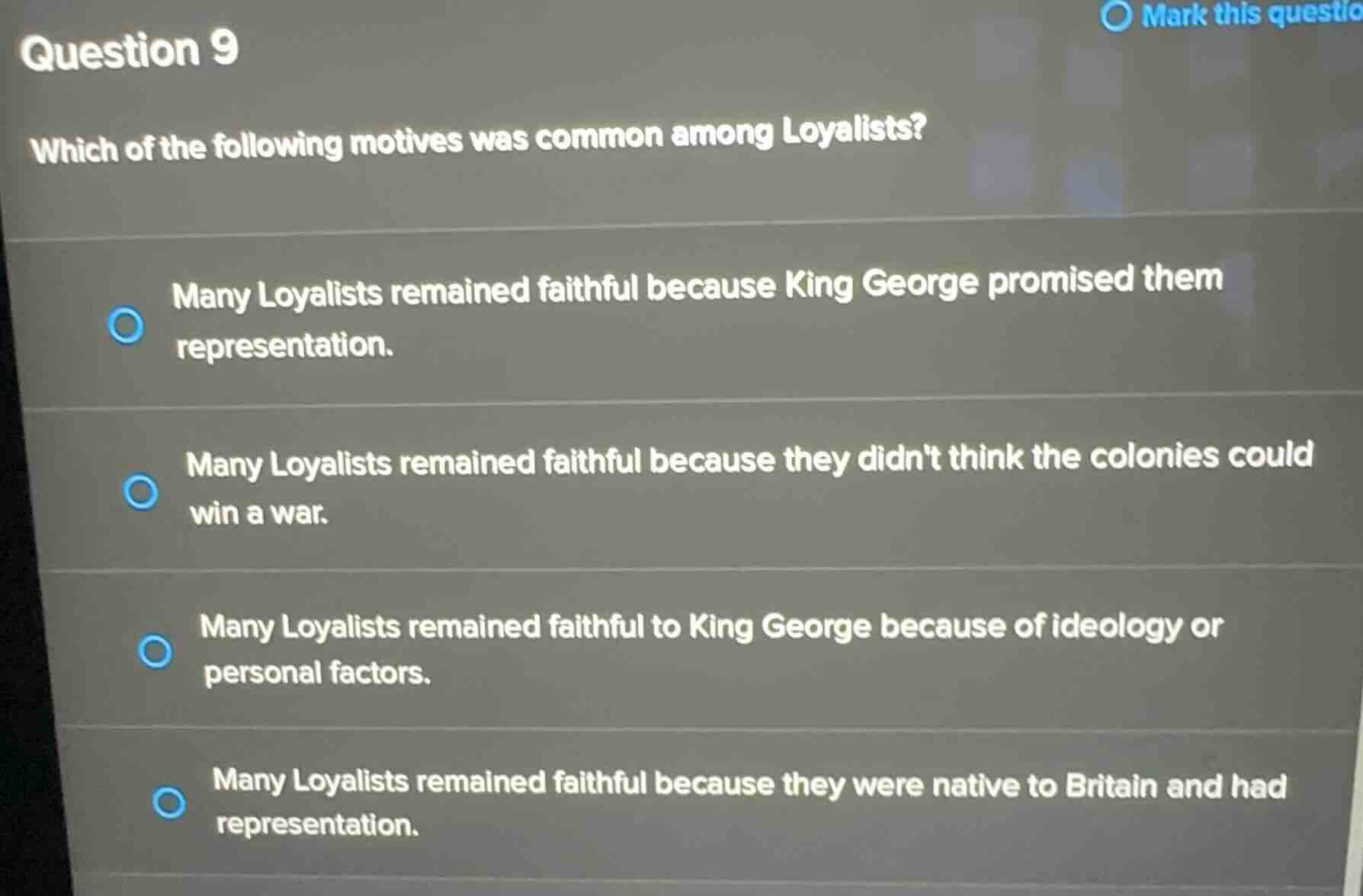 question 9 which of the following motives was common among loyalists? -…