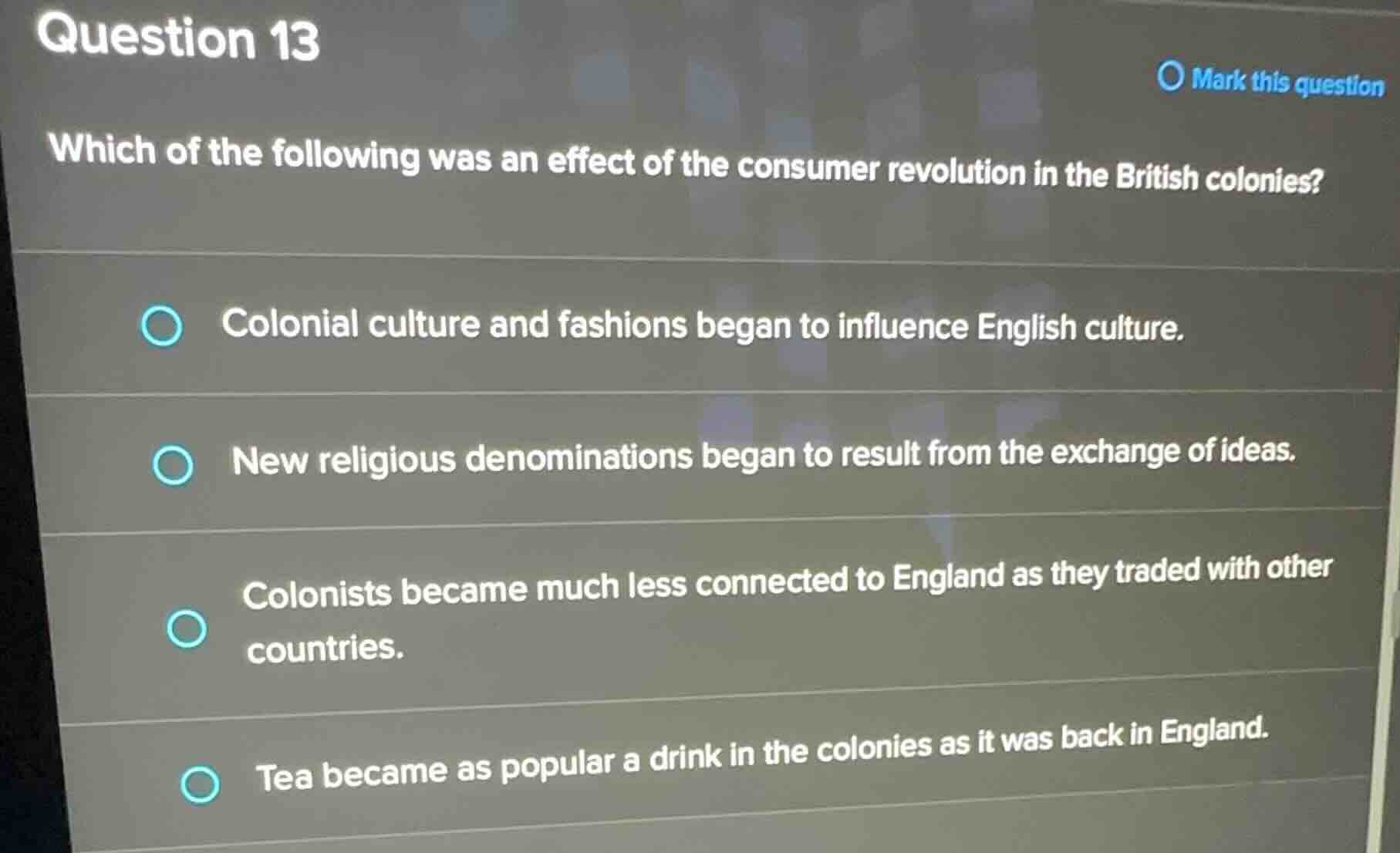 question 13 which of the following was an effect of the consumer revolu…