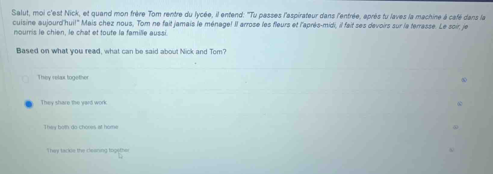 salut, moi cest nick, et quand mon frère tom rentre du lycée, il entend…