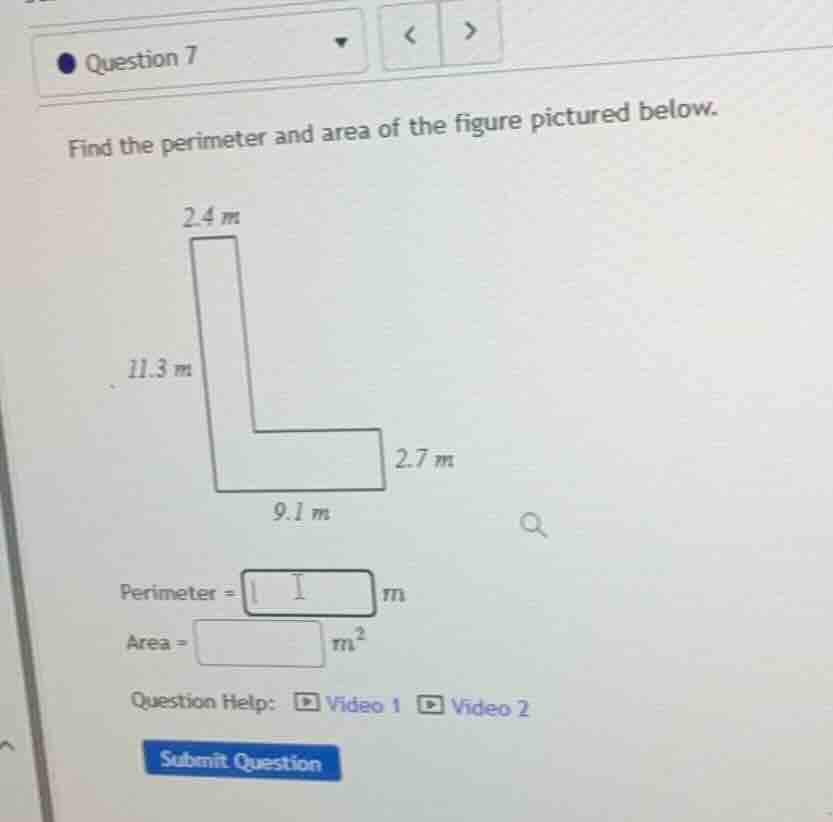 question 7 find the perimeter and area of the figure pictured below. pe…