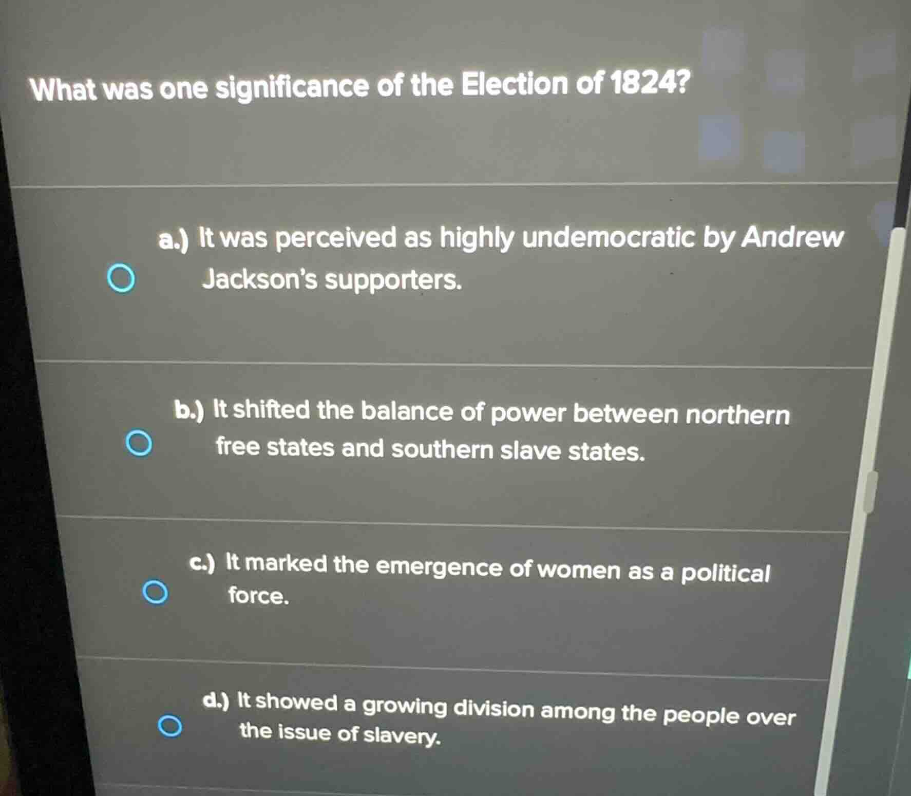 what was one significance of the election of 1824? a.) it was perceived…
