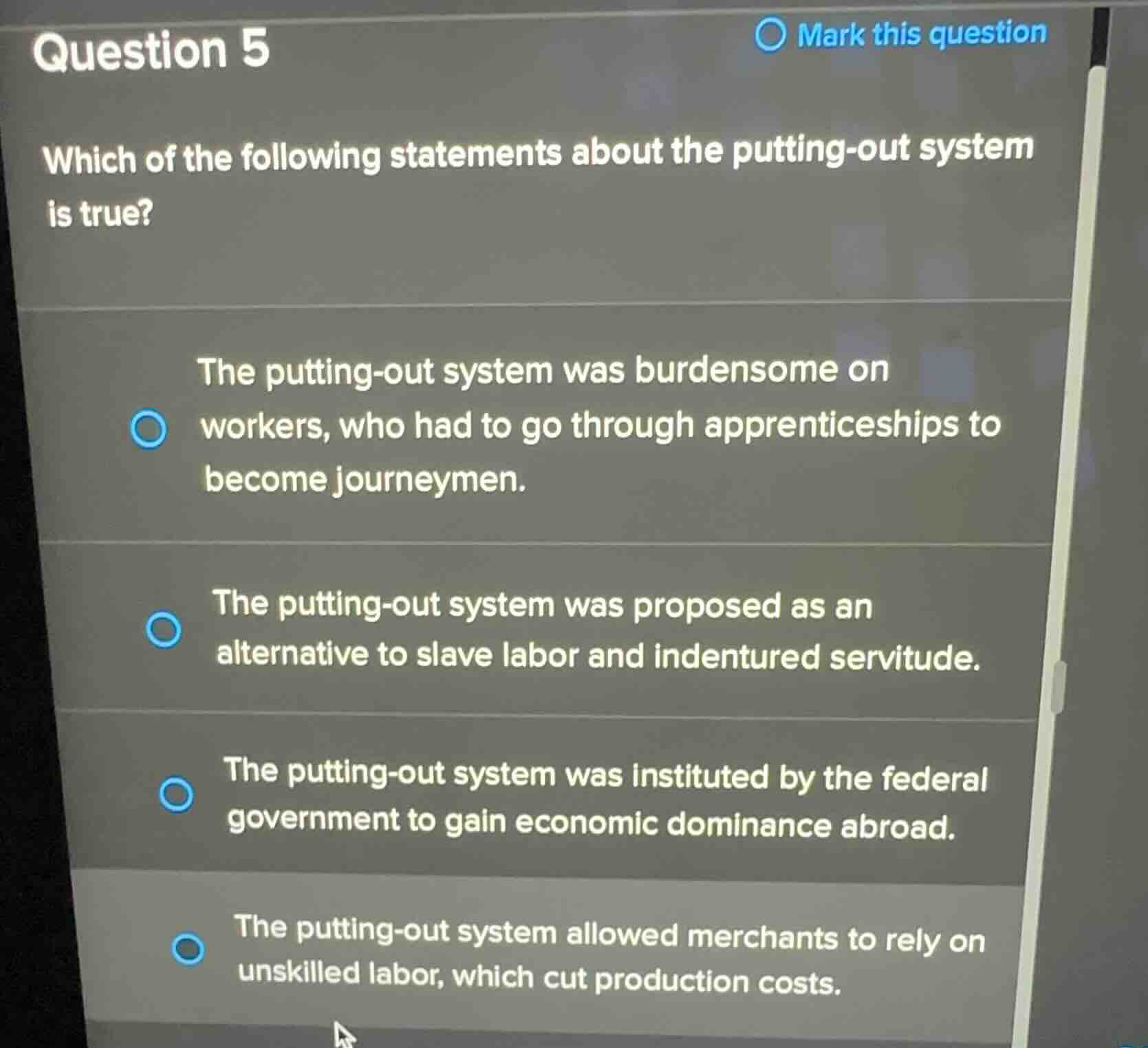 question 5 which of the following statements about the putting-out syst…
