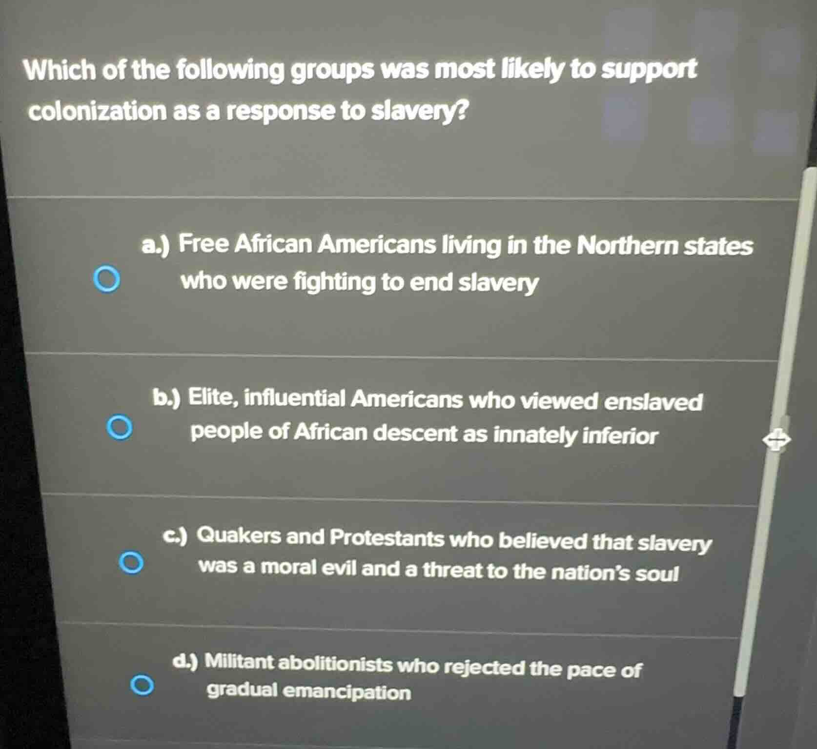 which of the following groups was most likely to support colonization a…