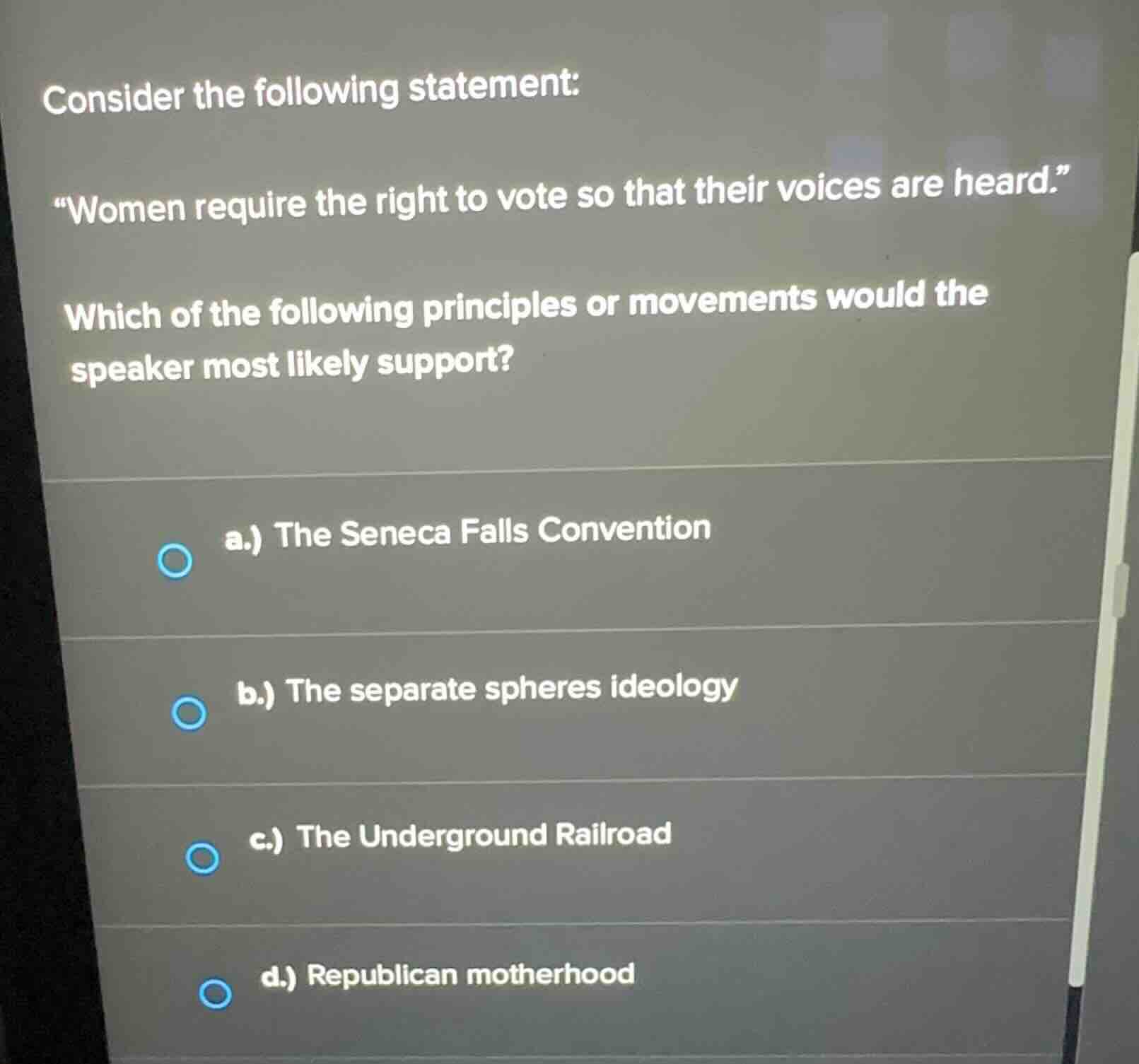 consider the following statement: \women require the right to vote so t…