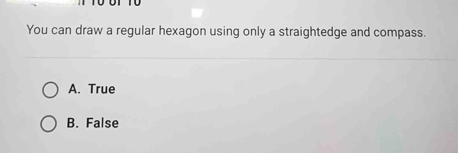 you can draw a regular hexagon using only a straightedge and compass. a…