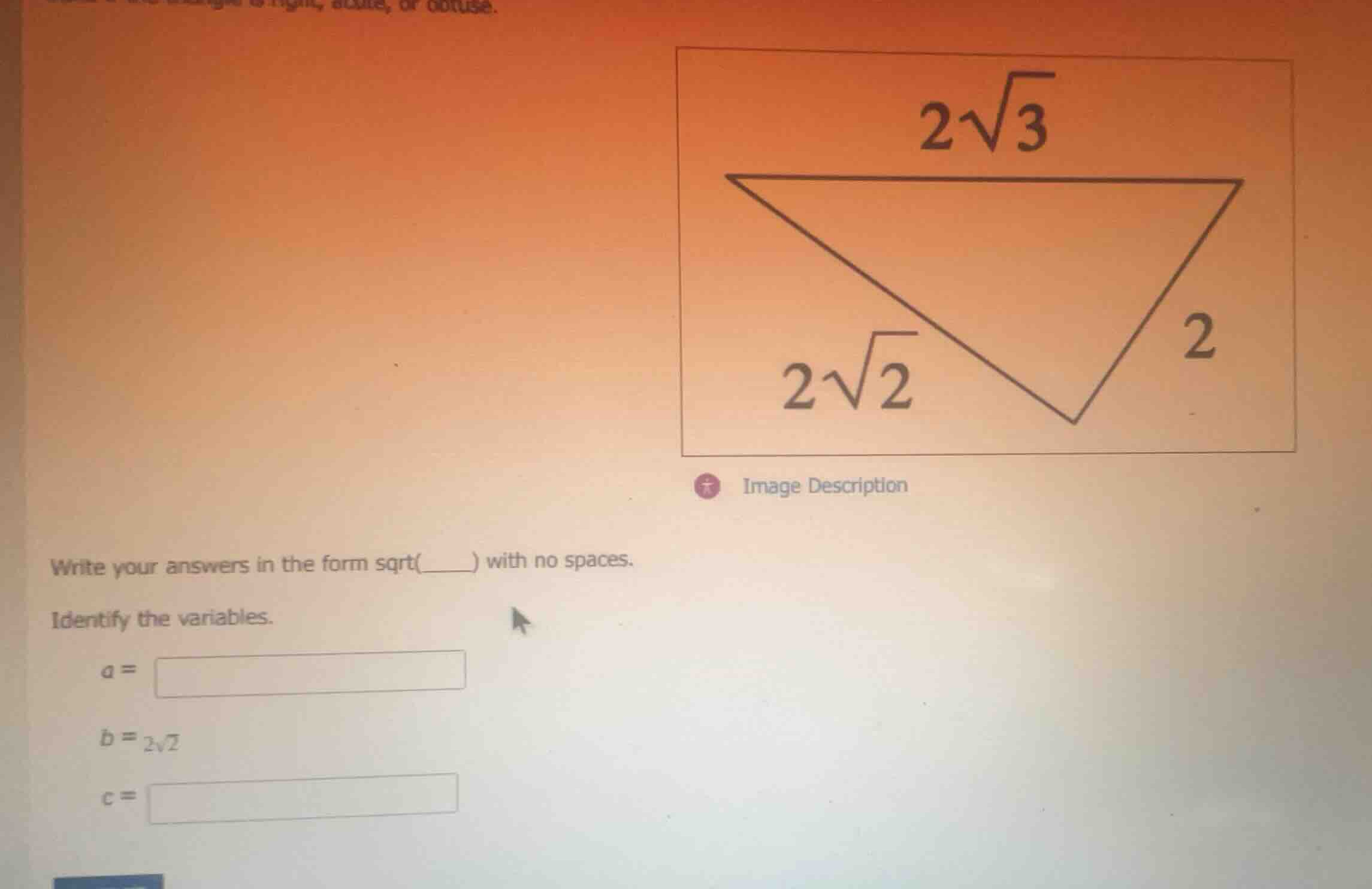 state if the triangle is right, acute, or obtuse. write your answers in…