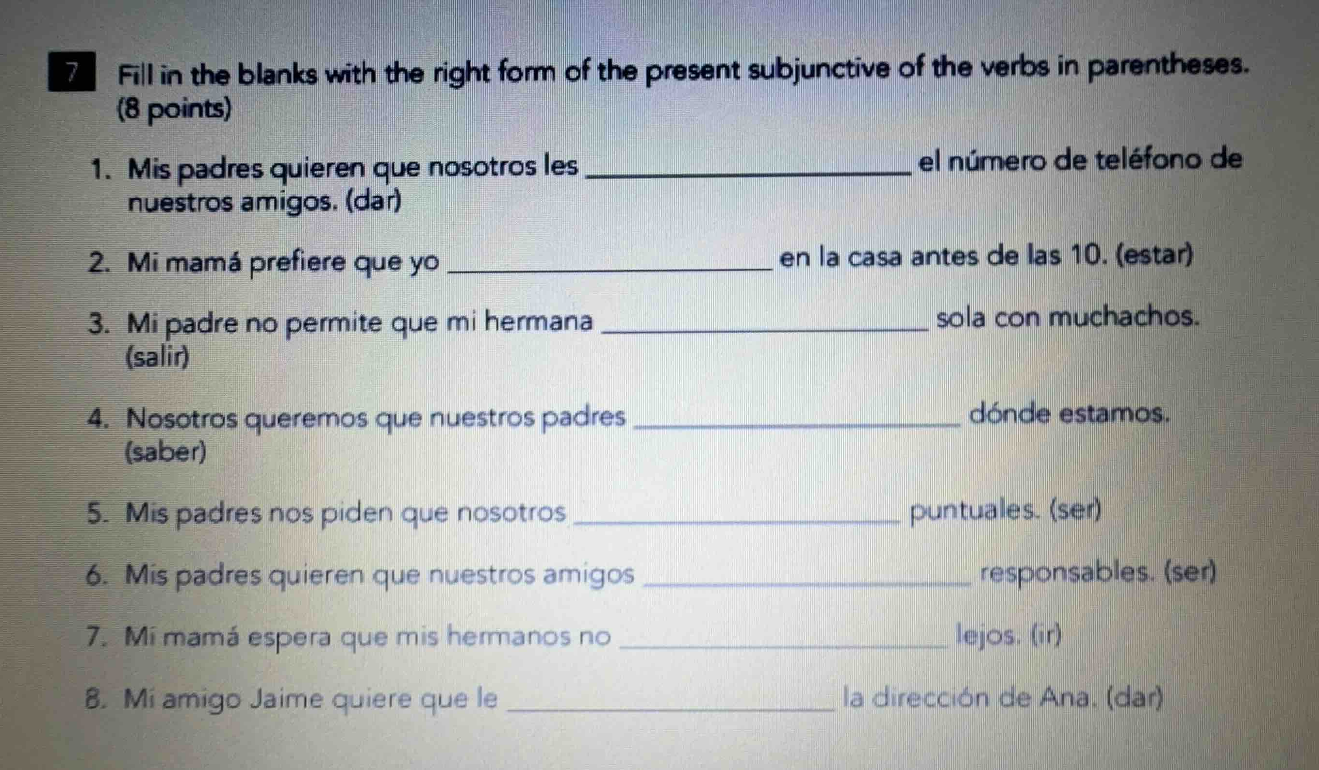 7 fill in the blanks with the right form of the present subjunctive of …
