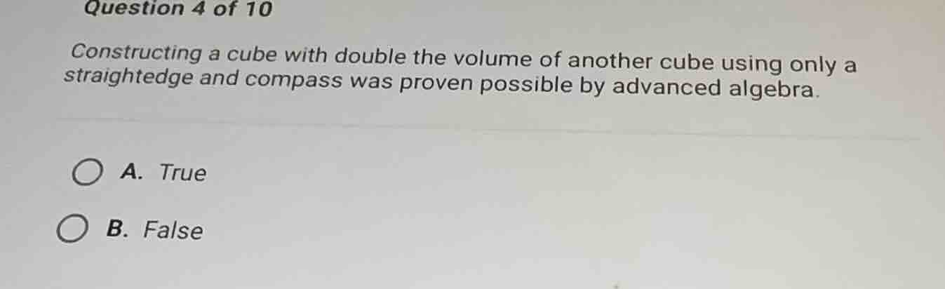 question 4 of 10 constructing a cube with double the volume of another …